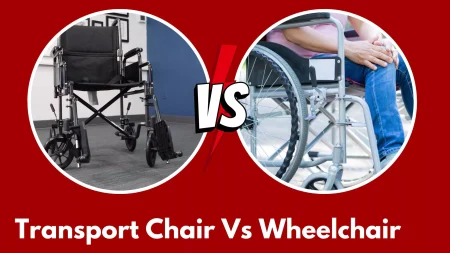 Transport Chair Vs Wheelchair: A Guide For Mobility Needs