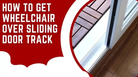 Navigating Sliding Door Tracks with Your Wheelchair: A How-To Guide