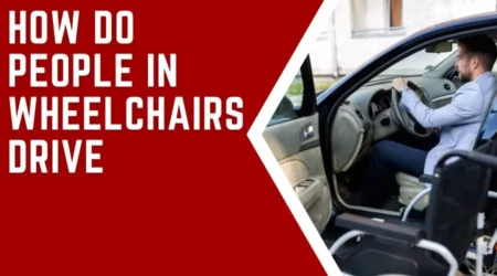 How Do People In Wheelchairs Drive An Automatic Car – [Updated 2023]