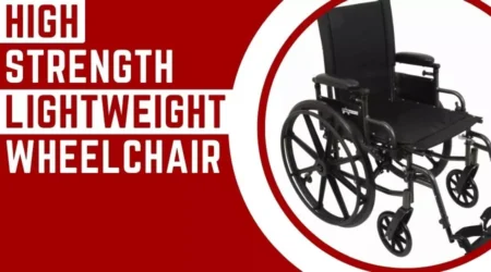 High Strength Lightweight Wheelchair – Maximum Comfort And Durability 2023
